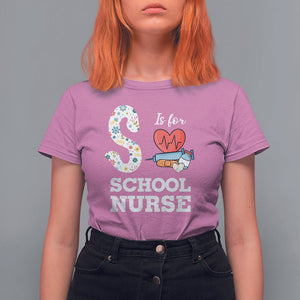 School Nurse T Shirt For Women S Is For School Nursing RN Nurse Appreciation TS02 Azalea Printyourwear