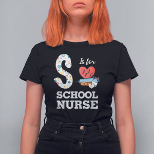 School Nurse T Shirt For Women S Is For School Nursing RN Nurse Appreciation TS02 Black Printyourwear