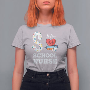 School Nurse T Shirt For Women S Is For School Nursing RN Nurse Appreciation TS02 Ice Gray Printyourwear