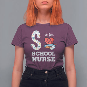 School Nurse T Shirt For Women S Is For School Nursing RN Nurse Appreciation TS02 Maroon Printyourwear