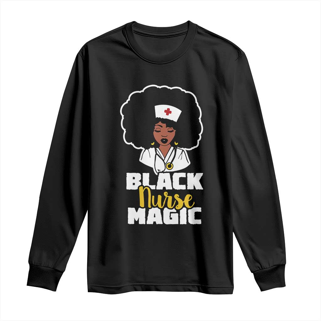 Black Nurse Magic Long Sleeve Shirt Afro Melanin RN Nursing Woman TS02 Black Print Your Wear