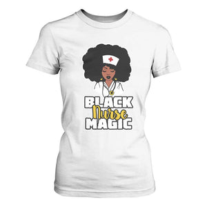 Black Nurse T Shirt For Women Nurse Black Woman Magic Afro Melanin Queen Black History TS02 White Printyourwear