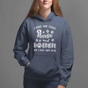 Nurse Dogmom Hoodie I Have Two Titles Nurse And Dog Mom Dogmother Nurse Life TS02 Navy Printyourwear