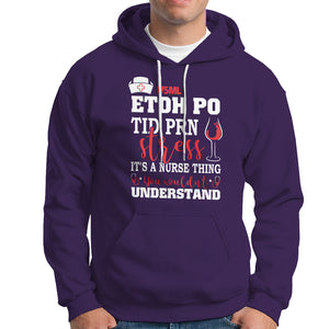 It's A Nurse Thing You Wouldn't Understand Funny Nurses Hoodie TS02 Printyourwear