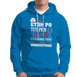 It's A Nurse Thing You Wouldn't Understand Funny Nurses Hoodie TS02 Printyourwear