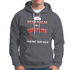 Keep Calm I'm A Nurse Not That Calm Heartbeat Funny Nurse Hoodie TS02 Printyourwear