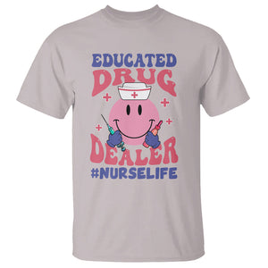 Educated Drug Dealer Nurse Life Groovy Funny Nurse T Shirt TS02 Printyourwear