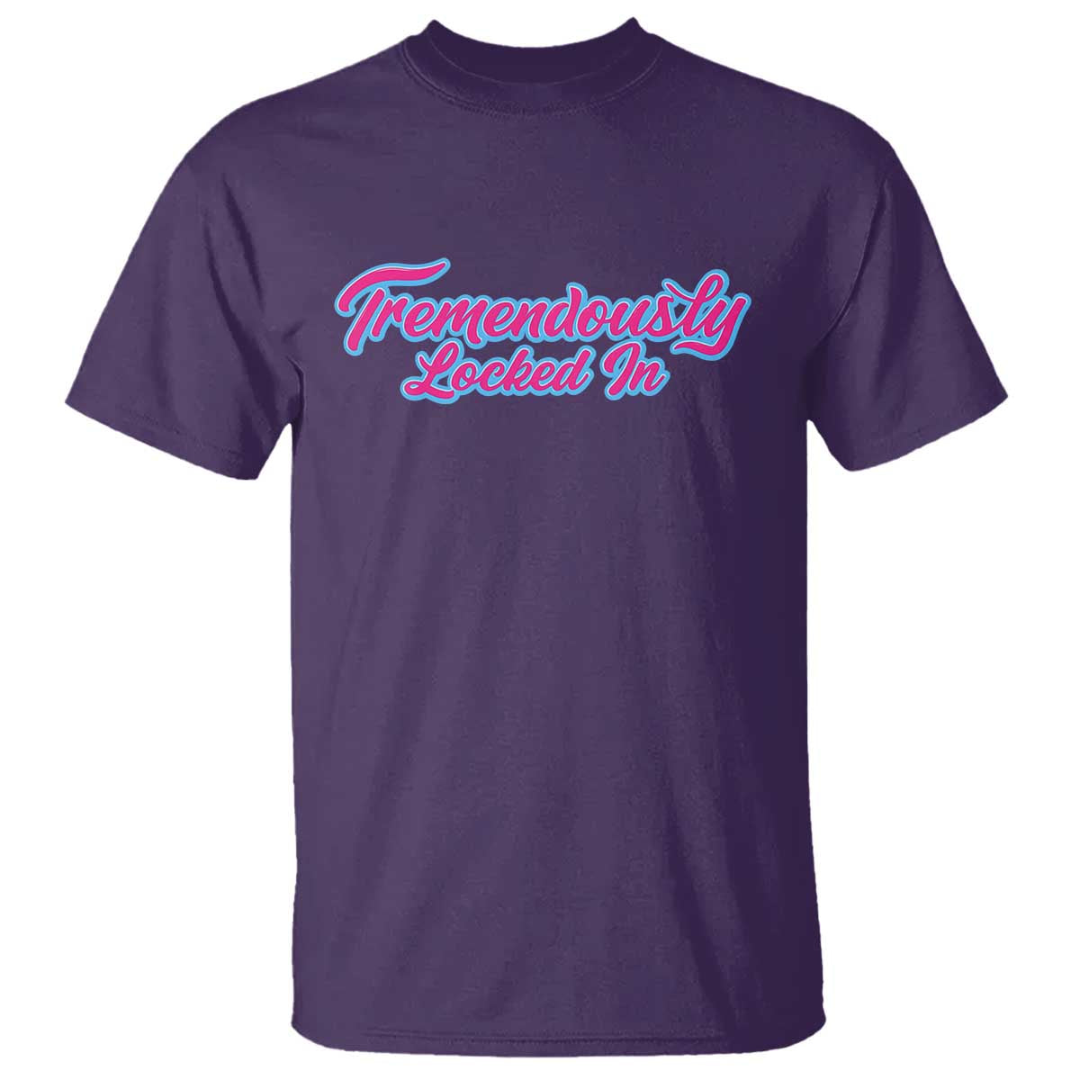 Tremendously Locked In T Shirt Retro Motivational Quote TS02 Purple Print Your Wear