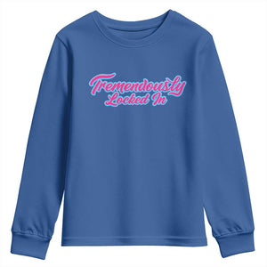 Tremendously Locked In Youth Sweatshirt Retro Motivational Quote TS02 Royal Blue Print Your Wear