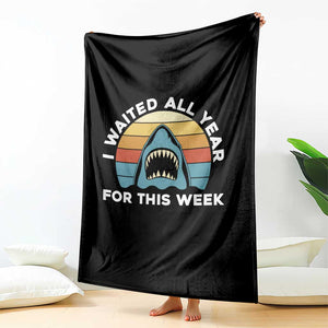 Funny Shark Lover Week Retro Throw Blanket I Waited All Year For This Week Ocean Wildlife TS02 Print Your Wear