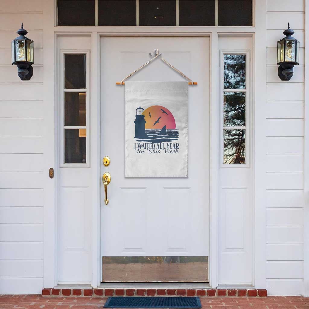 Funny Shark Lover Week Garden Flag I Waited All Year For This Week TS02 Print Your Wear