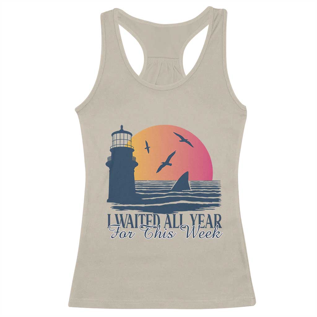 Funny Shark Lover Week Racerback Tank Top I Waited All Year For This Week TS02 Sand Print Your Wear