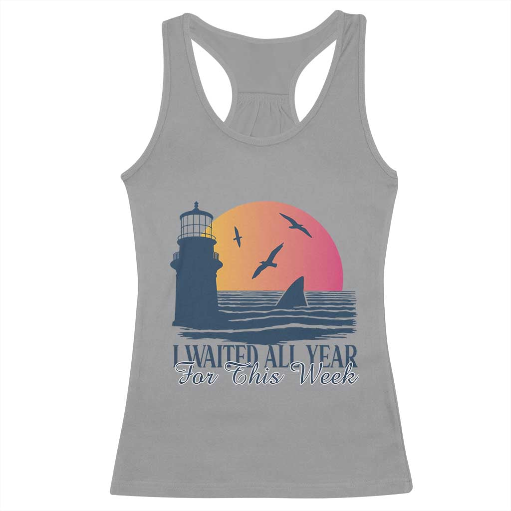 Funny Shark Lover Week Racerback Tank Top I Waited All Year For This Week TS02 Sport Gray Print Your Wear