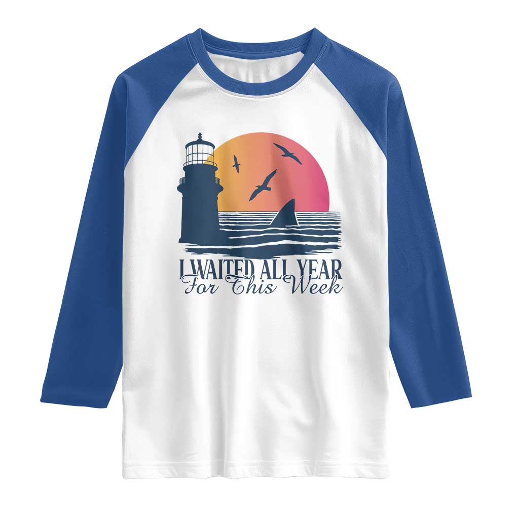 Funny Shark Lover Week Raglan Shirt I Waited All Year For This Week TS02 White Royal Print Your Wear