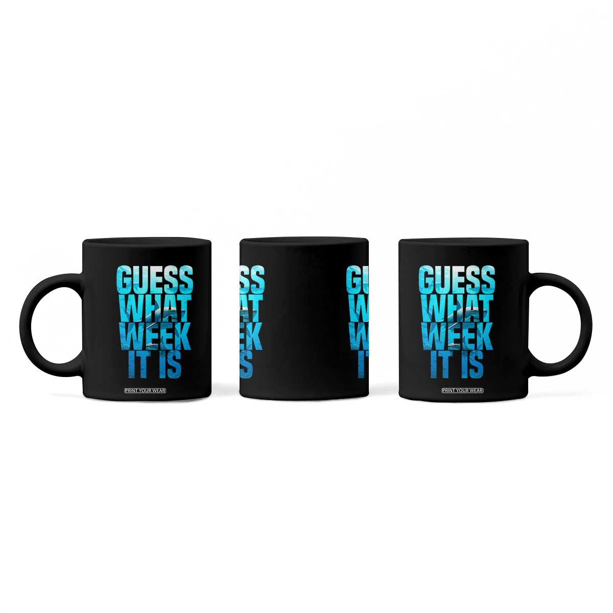 Funny Shark Lover Week Coffee Mug Guess What Week It Is Blue Ocean TS02 Print Your Wear