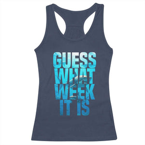 Funny Shark Lover Week Racerback Tank Top Guess What Week It Is Blue Ocean TS02 Navy Print Your Wear