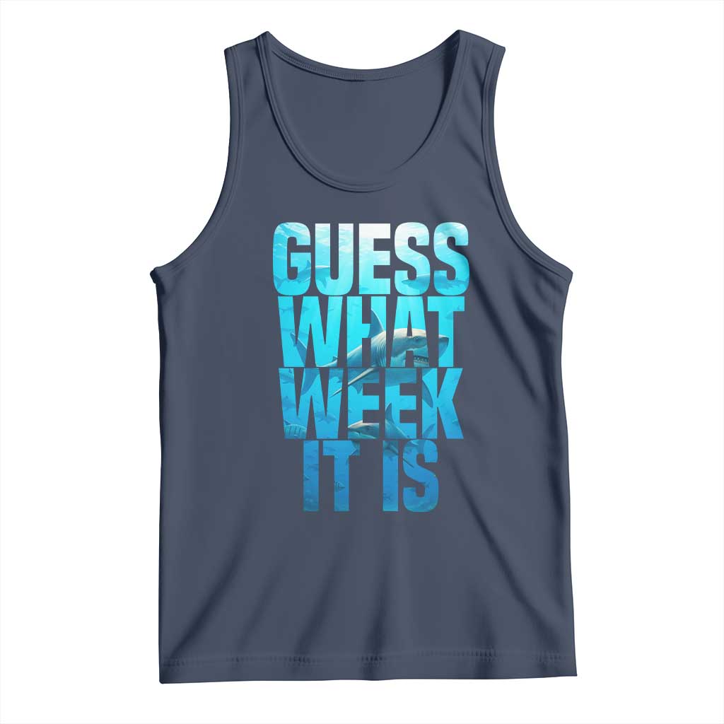 Funny Shark Lover Week Tank Top Guess What Week It Is Blue Ocean TS02 Navy Print Your Wear