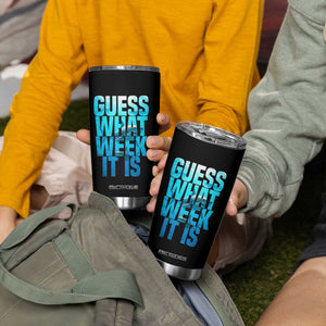 Funny Shark Lover Week Tumbler Cup Guess What Week It Is Blue Ocean TS02 Print Your Wear