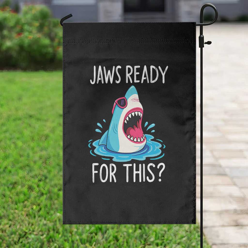 Funny Shark Lover Garden Flag Are Jaw Ready For This Ocean Wildlife TS02 Print Your Wear