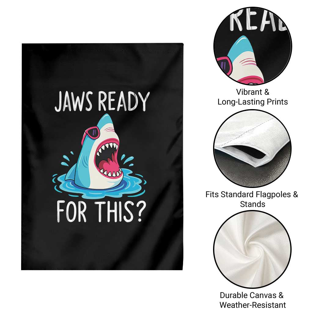 Funny Shark Lover Garden Flag Are Jaw Ready For This Ocean Wildlife TS02 Print Your Wear