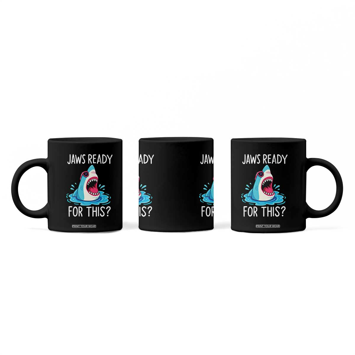 Funny Shark Lover Coffee Mug Are Jaw Ready For This Ocean Wildlife TS02 Print Your Wear