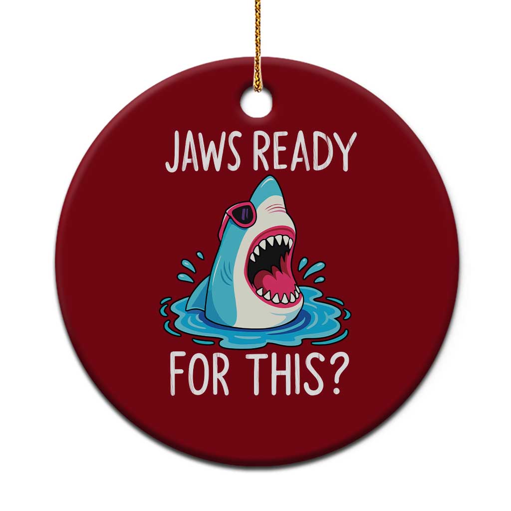 Funny Shark Lover Ceramic Ornament Are Jaw Ready For This Ocean Wildlife TS02 1pc Red Print Your Wear