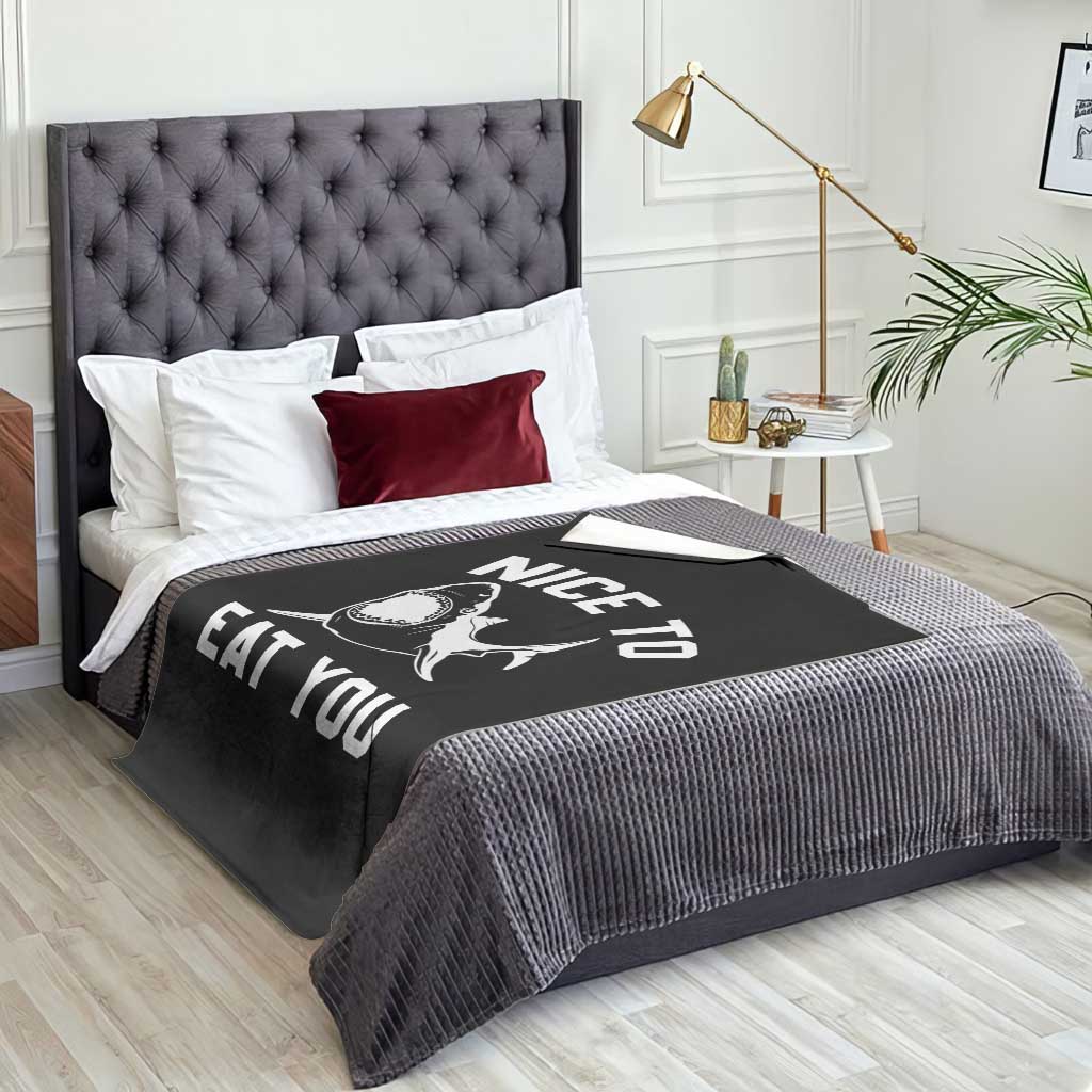 Funny Shark Lover Throw Blanket Nice To Eat You TS02 Print Your Wear
