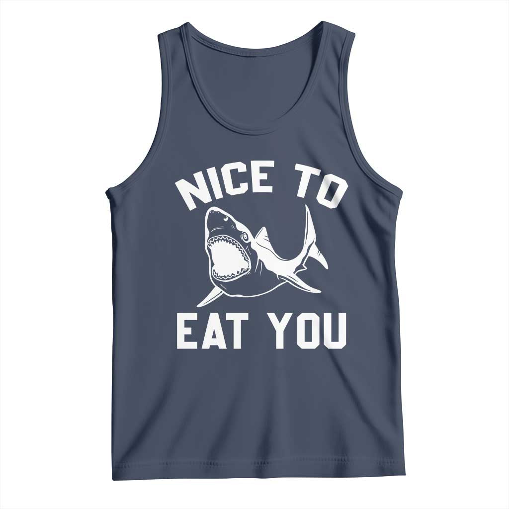 Funny Shark Lover Tank Top Nice To Eat You TS02 Navy Print Your Wear