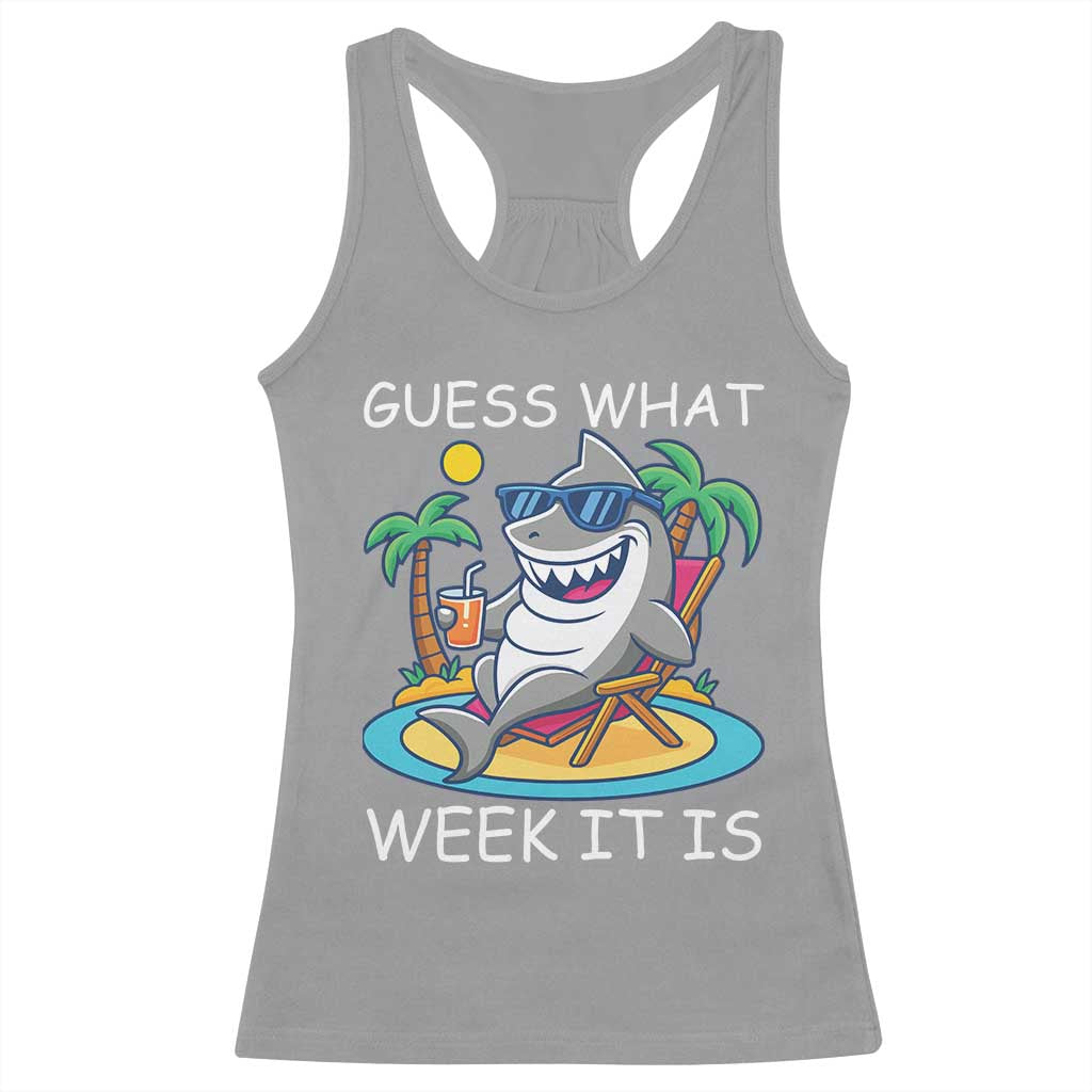 Funny Shark Lover Week Racerback Tank Top Week Guess What Week It Is Summer Beach TS02 Sport Gray Print Your Wear