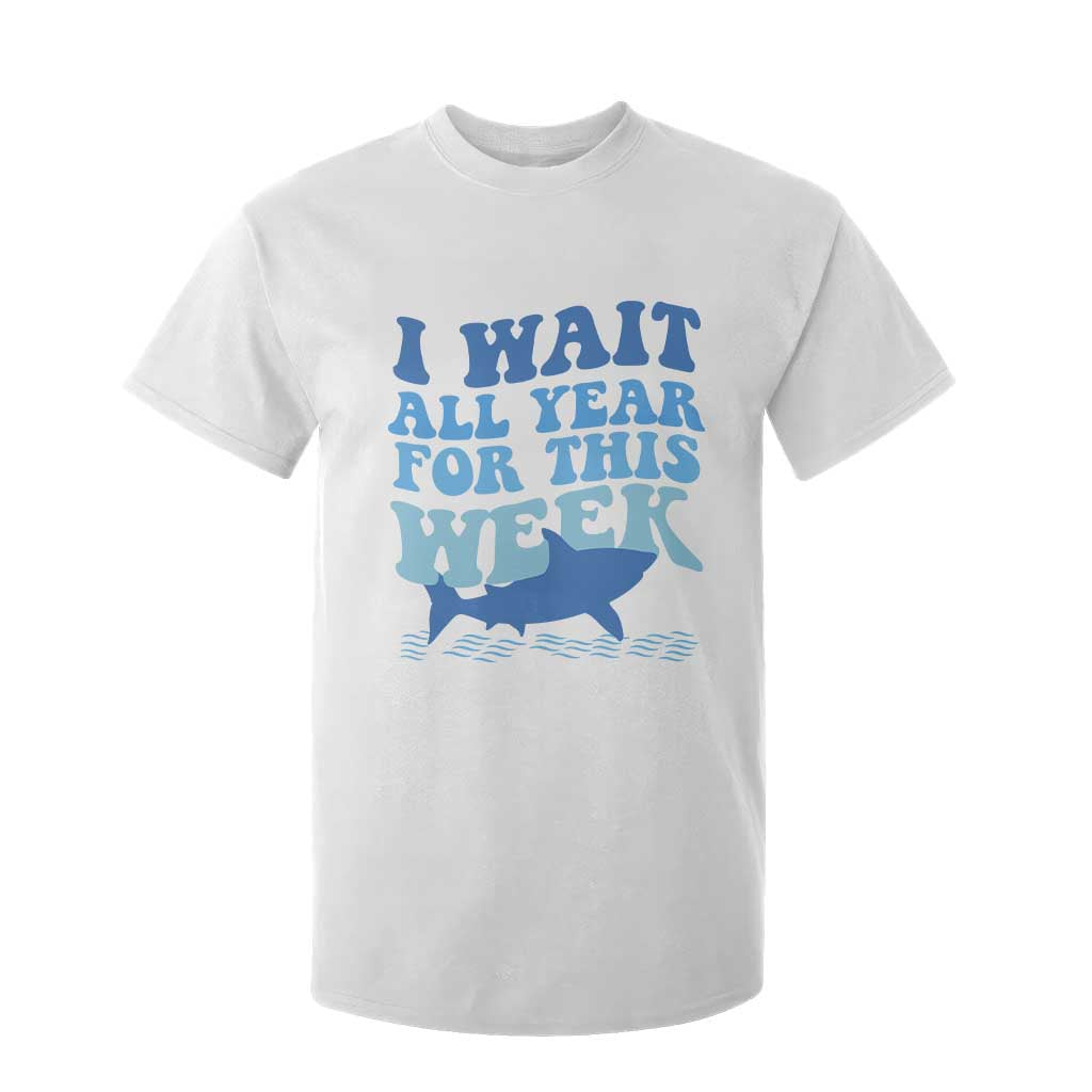 Funny Shark Lover Week T Shirt For Kid I Wait All Year For This Week Ocean TS02 White Print Your Wear