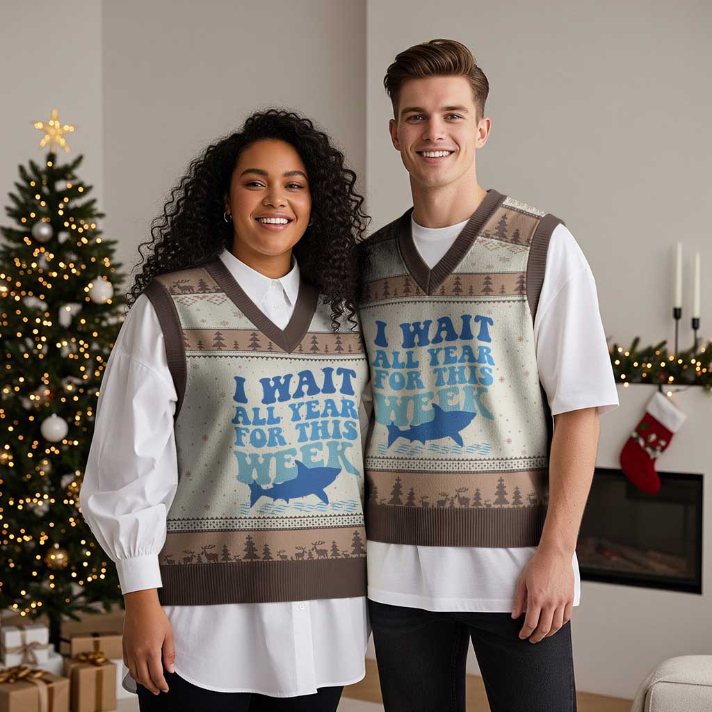 Funny Shark Lover Week V-Neck Knit Sweater Vest I Wait All Year For This Week Ocean TS02 Mocha Mousse Print Your Wear