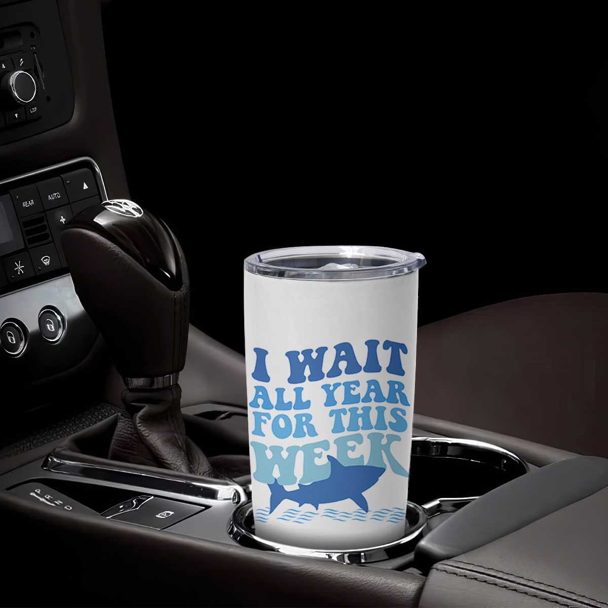 Funny Shark Lover Week Tumbler Cup I Wait All Year For This Week Ocean TS02 Print Your Wear