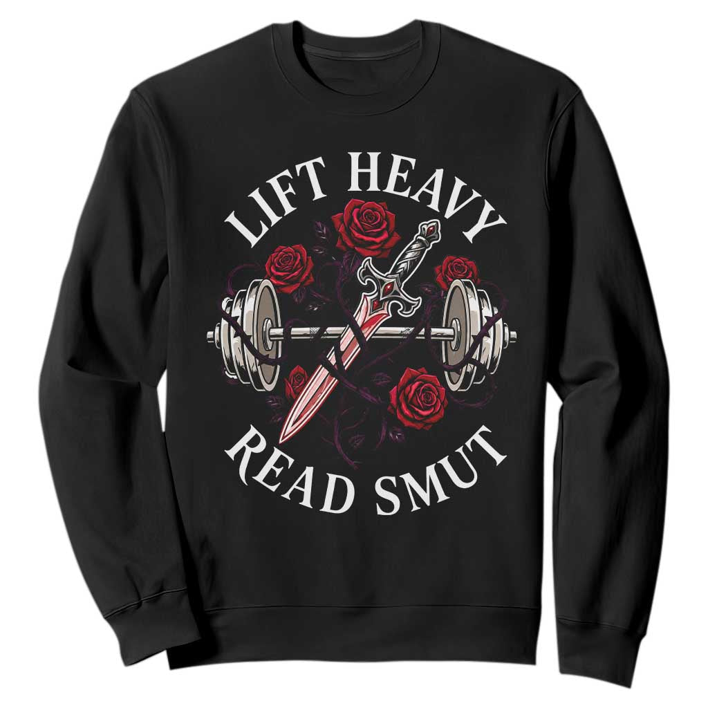 Lift Heavy Read Smut Funny Bookish Fitness Sweatshirt Vintage Gothic Dagger Roses Weightlifting Spicy Romance Book Lover TS02 Black Print Your Wear
