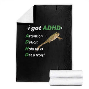 I Got ADHD Attention Deficit Hold Up Is Dat A Frog Throw Blanket Neurodiversity Humor Weirdcore TS02 Black Print Your Wear