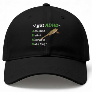 I Got ADHD Attention Deficit Hold Up Is Dat A Frog Baseball Cap Neurodiversity Humor Weirdcore TS02 Print Your Wear