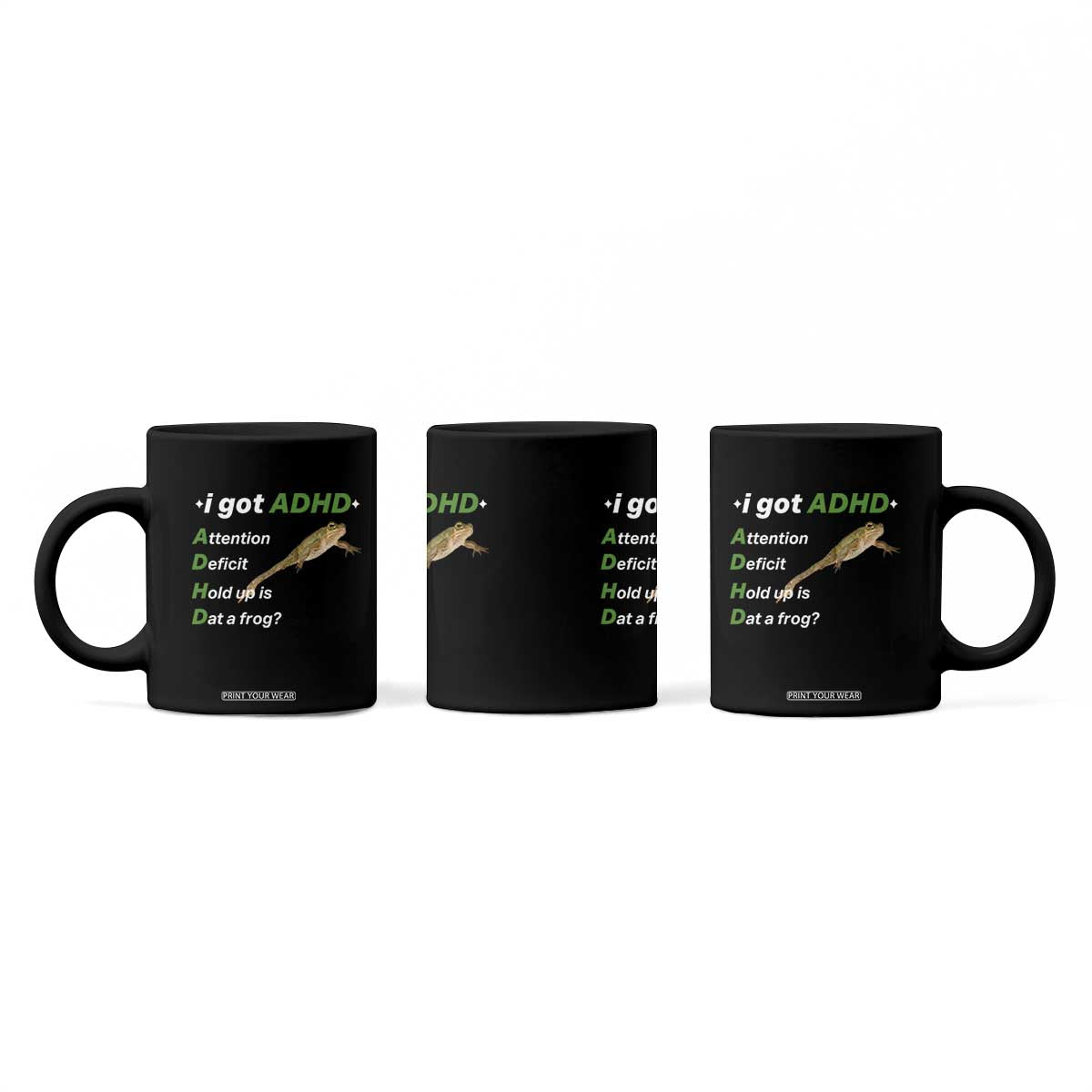 I Got ADHD Attention Deficit Hold Up Is Dat A Frog Coffee Mug Neurodiversity Humor Weirdcore TS02 Print Your Wear