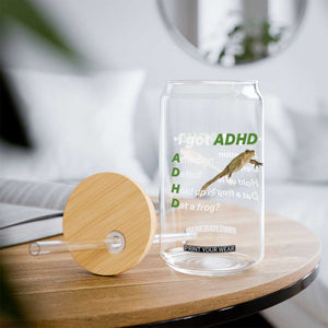 I Got ADHD Attention Deficit Hold Up Is Dat A Frog Glass Can Neurodiversity Humor Weirdcore TS02 Print Your Wear