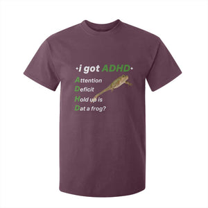 I Got ADHD Attention Deficit Hold Up Is Dat A Frog T Shirt For Kid Neurodiversity Humor Weirdcore TS02 Maroon Print Your Wear