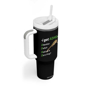 I Got ADHD Attention Deficit Hold Up Is Dat A Frog Tumbler With Handle Neurodiversity Humor Weirdcore TS02 Print Your Wear