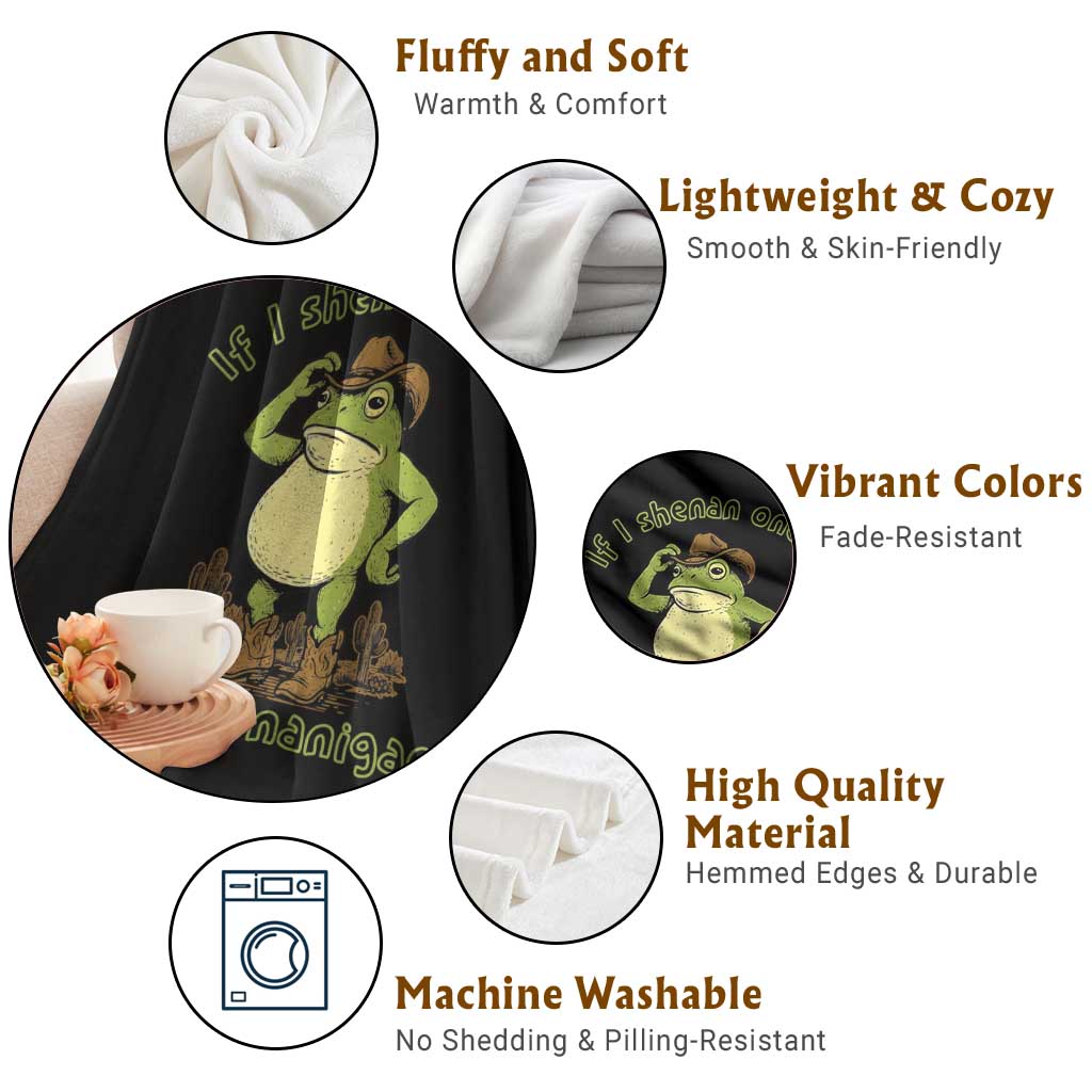Funny Cowboy Frog Western Meme Throw Blanket If I Shenan Once I Will Shenanigan TS02 Print Your Wear