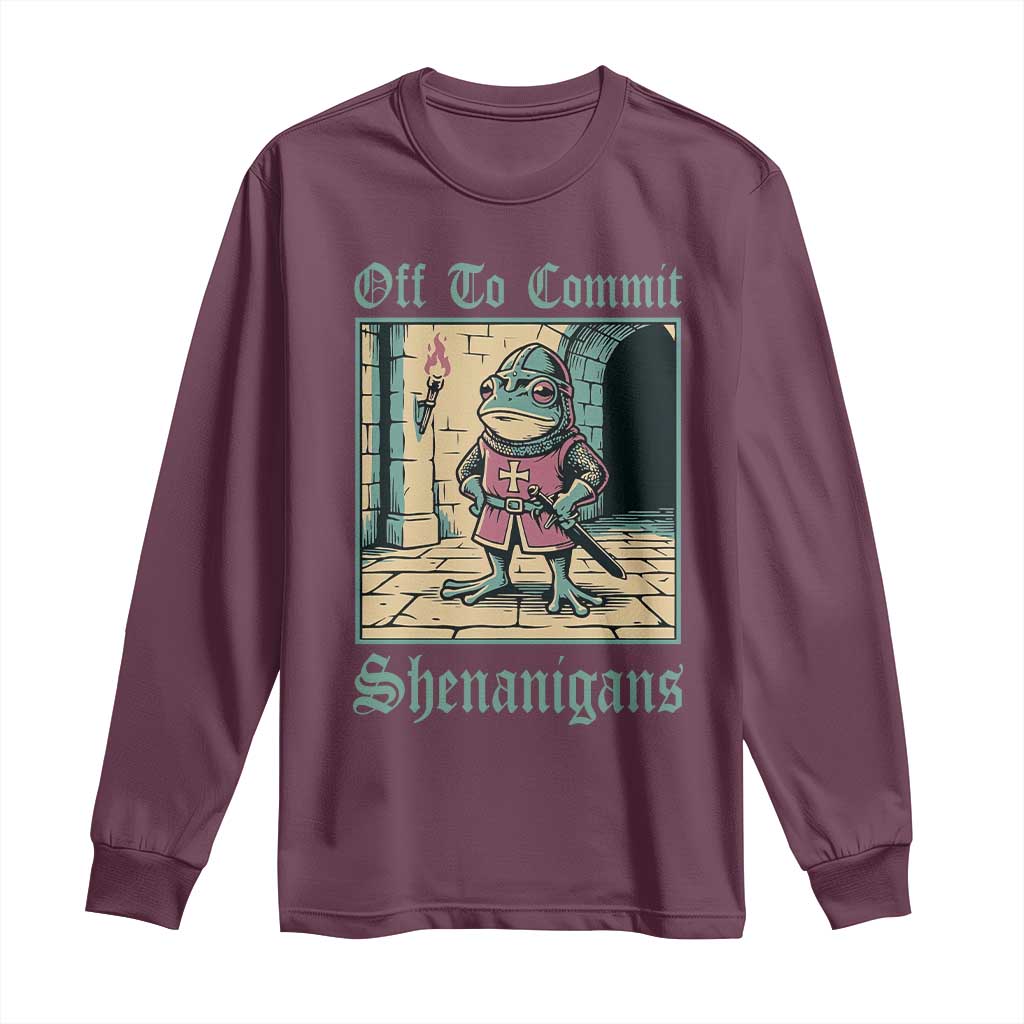 Funny Medieval Frog Knight Fantasy RPG Meme Long Sleeve Shirt Off To Commit Shenanigans TS02 Maroon Print Your Wear