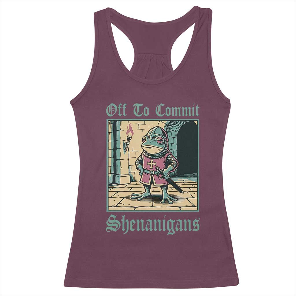 Funny Medieval Frog Knight Fantasy RPG Meme Racerback Tank Top Off To Commit Shenanigans TS02 Maroon Print Your Wear