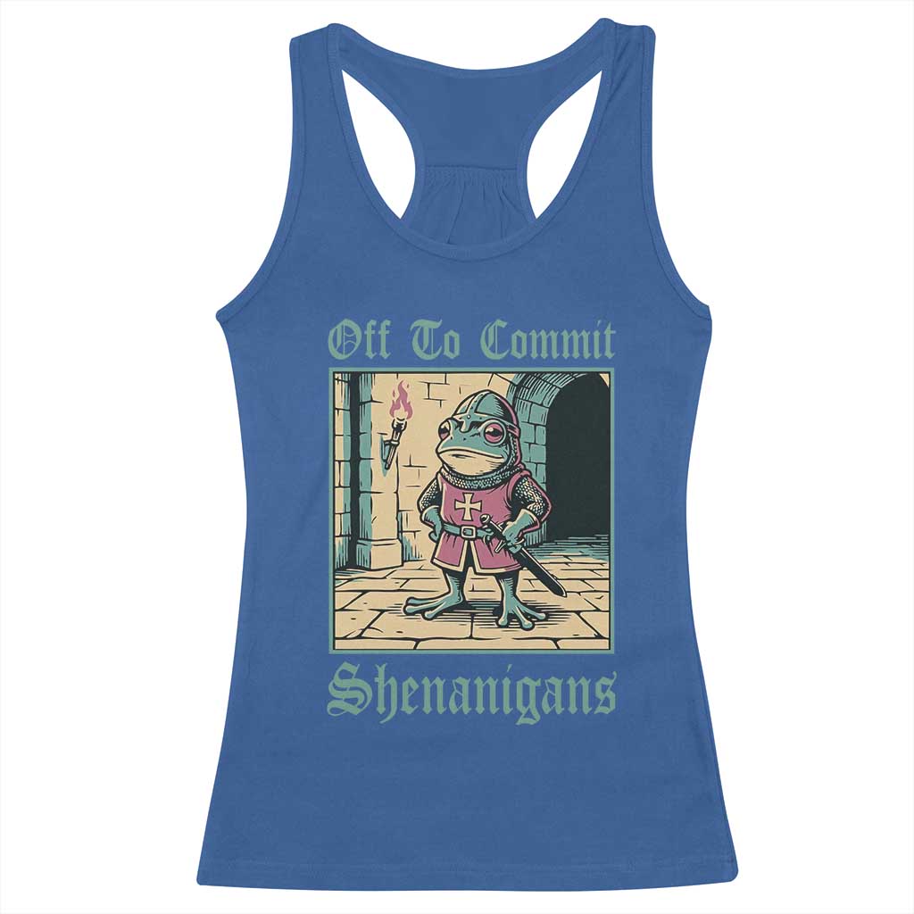 Funny Medieval Frog Knight Fantasy RPG Meme Racerback Tank Top Off To Commit Shenanigans TS02 Royal Blue Print Your Wear