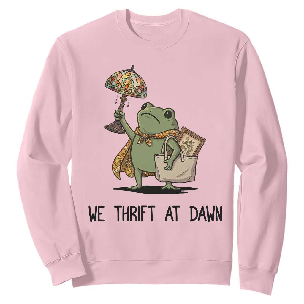 Funny Thrifting Frog Vintage Antique Hunter Sweatshirt We Thrift At Dawn Humor TS02 Light Pink Print Your Wear
