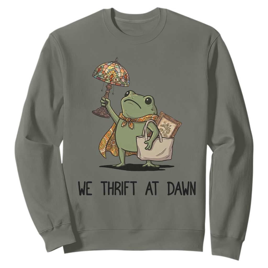 Funny Thrifting Frog Vintage Antique Hunter Sweatshirt We Thrift At Dawn Humor TS02 Military Green Print Your Wear