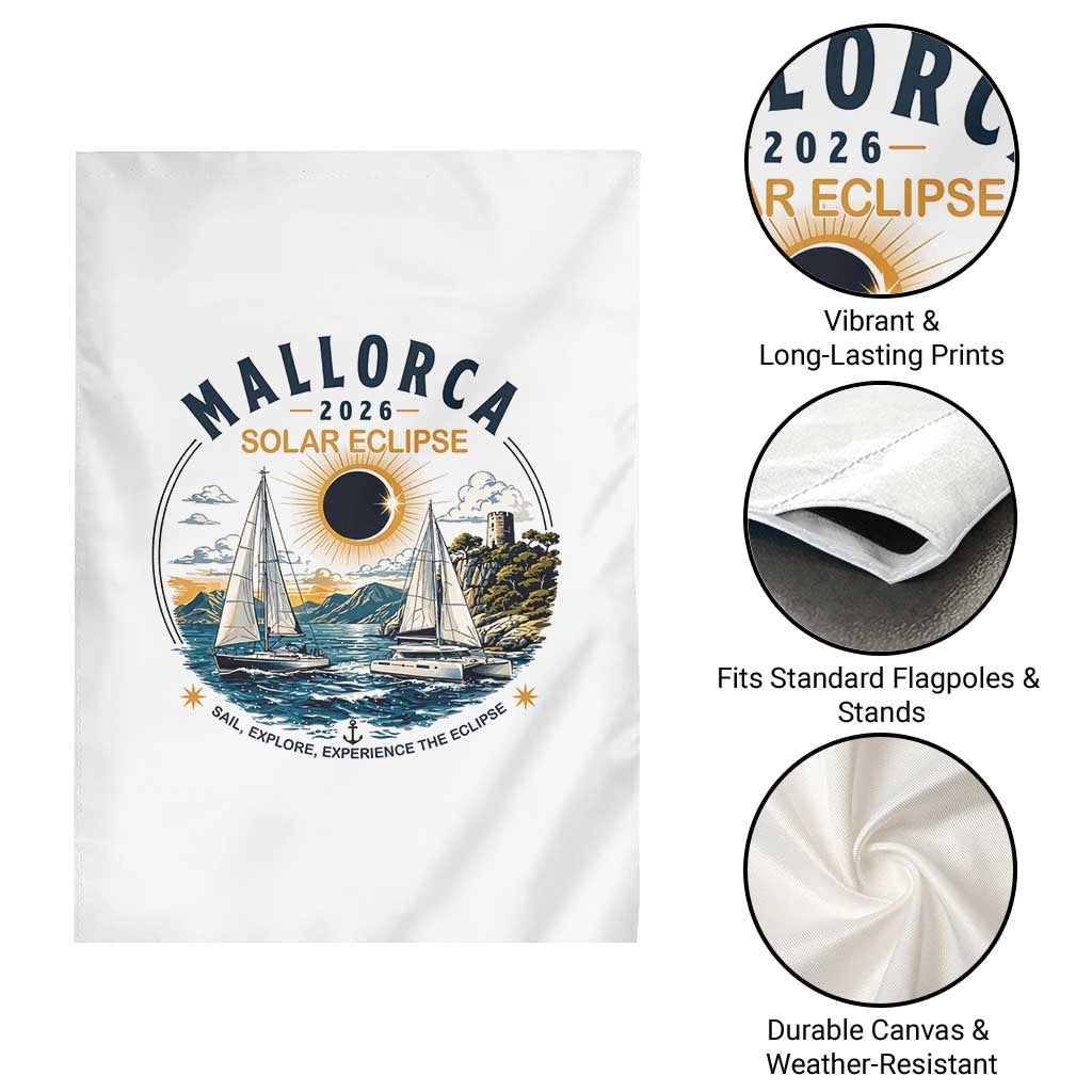 Mallorca Spain 2026 Total Solar Eclipse Garden Flag Sailing Cruise Totality Sail Explore Experience Travel Souvenir TS02 Print Your Wear