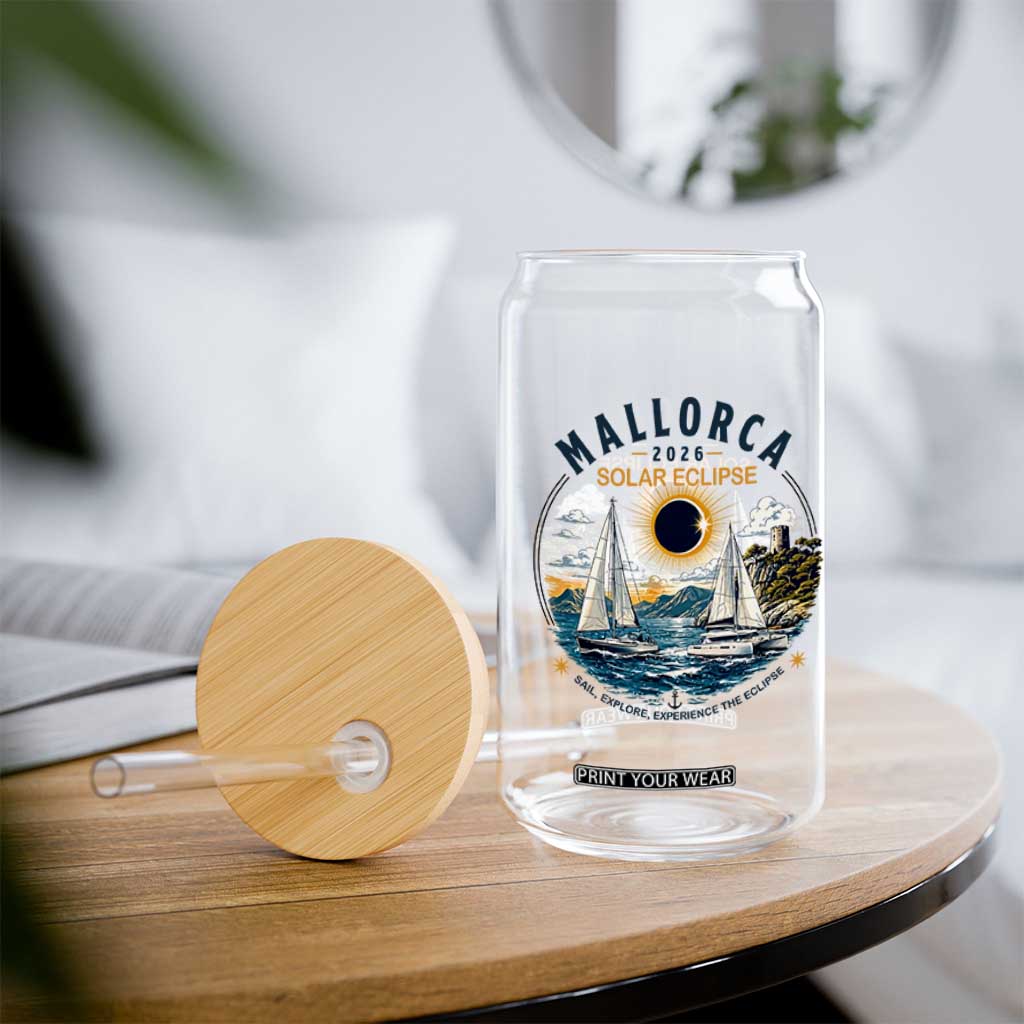 Mallorca Spain 2026 Total Solar Eclipse Glass Can Sailing Cruise Totality Sail Explore Experience Travel Souvenir TS02 Print Your Wear