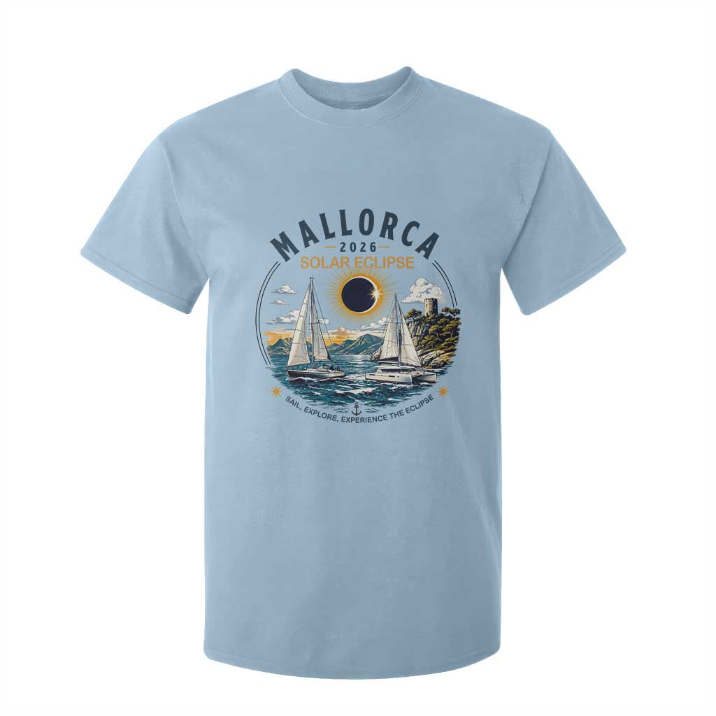 Mallorca Spain 2026 Total Solar Eclipse T Shirt For Kid Sailing Cruise Totality Sail Explore Experience Travel Souvenir TS02 Light Blue Print Your Wear