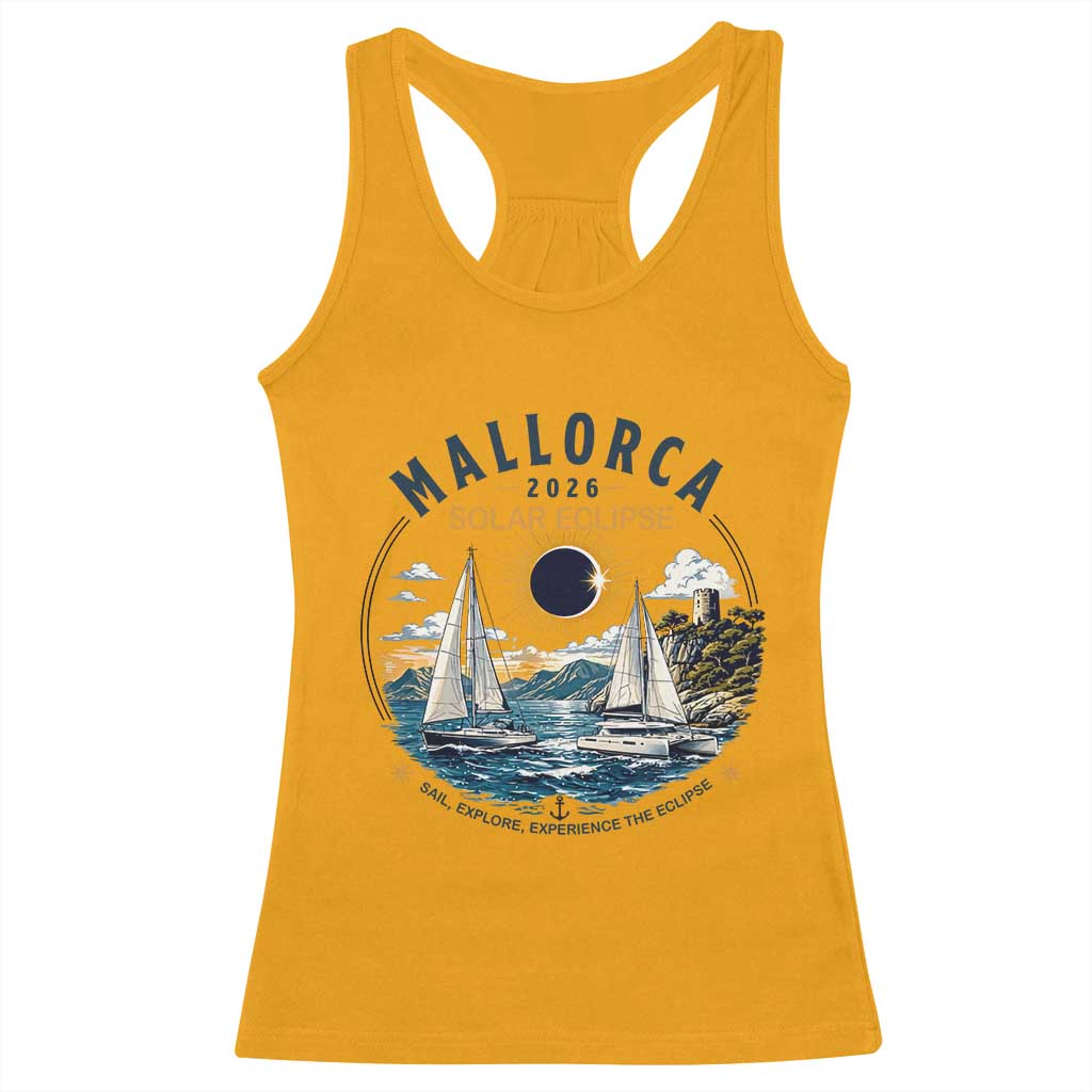 Mallorca Spain 2026 Total Solar Eclipse Racerback Tank Top Sailing Cruise Totality Sail Explore Experience Travel Souvenir TS02 Gold Print Your Wear