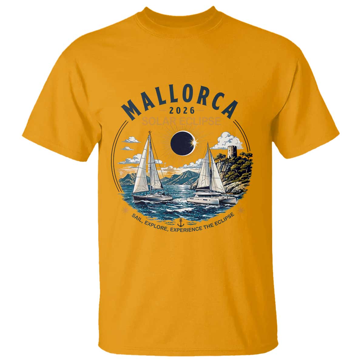 Mallorca Spain 2026 Total Solar Eclipse T Shirt Sailing Cruise Totality Sail Explore Experience Travel Souvenir TS02 Gold Print Your Wear